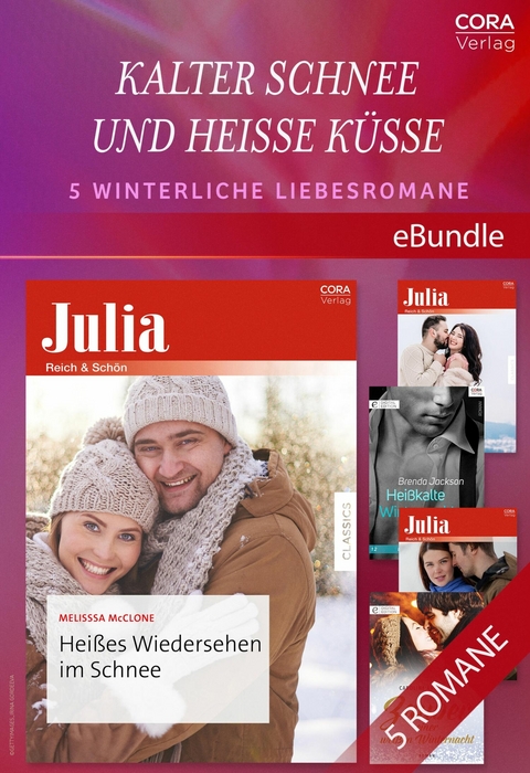 Kalter Schnee und hei&szlig;e K&uuml;sse - 5 winterliche Liebesromane - Melissa McClone, Amalie Berlin, Brenda Jackson, Linda Castillo, Caroline Anderson