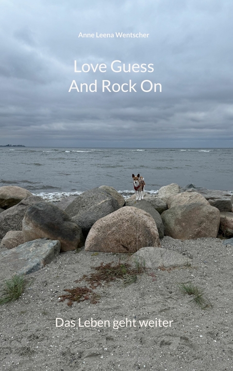 Love Guess And Rock On -  Anne Leena Wentscher