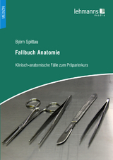 Fallbuch Anatomie - Bj&ouml;rn Spittau
