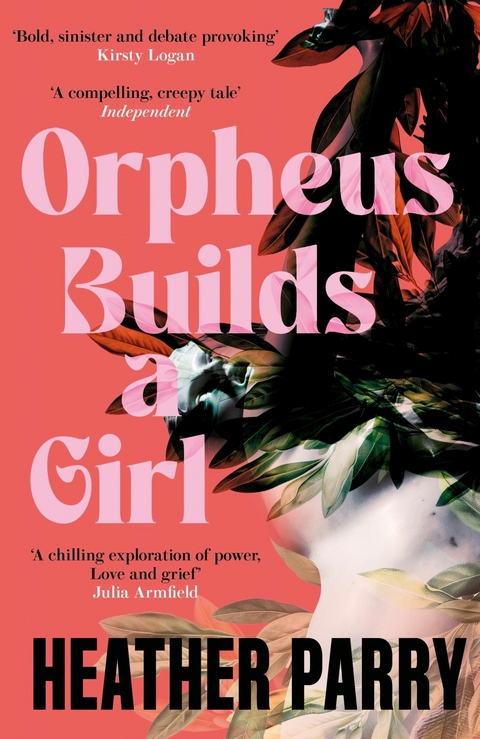 Orpheus Builds a Girl - Heather Parry