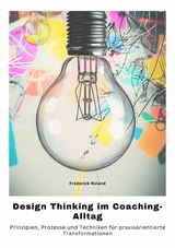 Design Thinking im Coaching-Alltag - Guenda De Boer