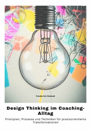 Design Thinking im Coaching-Alltag