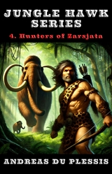 Hunters of Zarsjata -  Andreas du Plessis