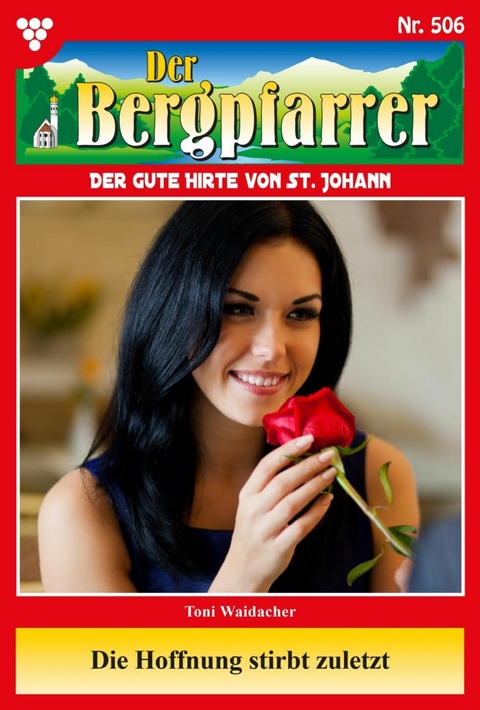 Die Hoffnung stirbt zuletzt - Toni Waidacher