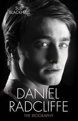 Daniel Radcliffe - The Biography - Sue Blackhall