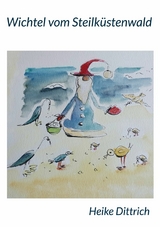 Wichtel vom Steilk&uuml;stenwald - Heike Dittrich