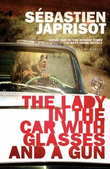 The Lady in the Car with Glasses and a Gun - S&eacute;bastien Japrisot