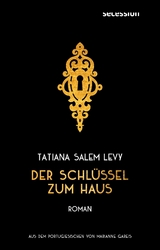 Der Schl&uuml;ssel zum Haus -  Taitana Salem Levy