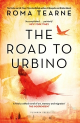 The Road to Urbino - Roma Tearne
