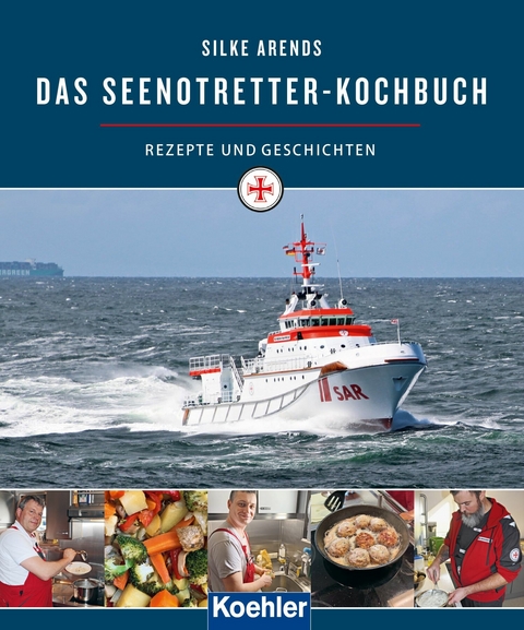 Das Seenotretter-Kochbuch - Silke Arends