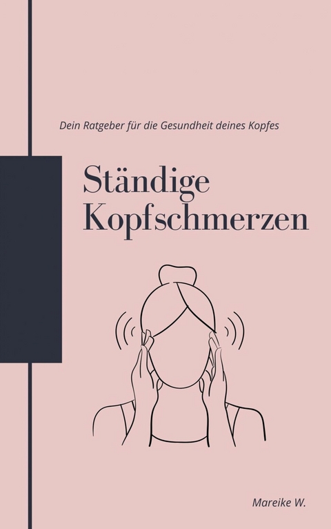 St&auml;ndige Kopfschmerzen - Mareike W.