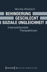 Behinderung &ndash; Geschlecht &ndash; Soziale Ungleichheit - Monika Windisch