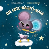 Die Gute-Nachti-Maus - Natalia Dorozala
