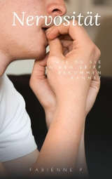 Nervosit&auml;t - Fabienne P.