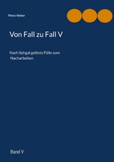Von Fall zu Fall V - Petra Vetter