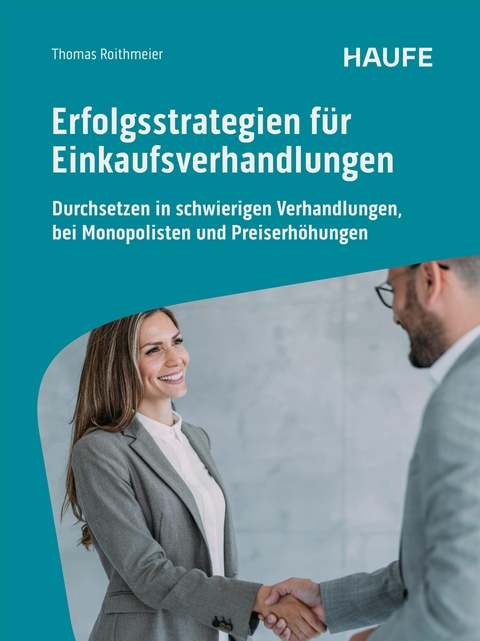 Erfolgsstrategien f&uuml;r Einkaufsverhandlungen - Thomas Roithmeier