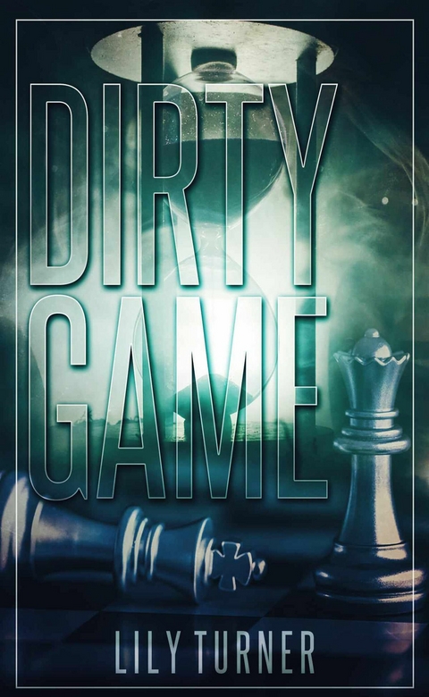 Dirty Game - Lily Turner