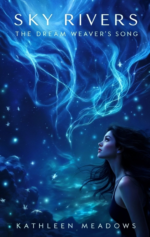 Sky Rivers -  Kathleen Meadows