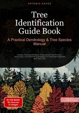 Tree Identification Guide Book: A Practical Dendrology & Tree Species Manual - Artemis Saage - English