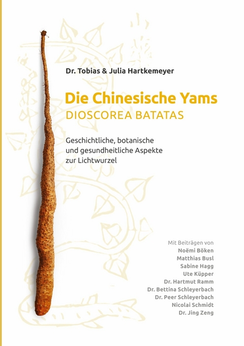 Die Chinesische Yams Dioscorea batatas -  Tobias Hartkemeyer,  Julia Hartkemeyer