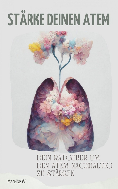 St&auml;rke deinen Atem - Mareike W.