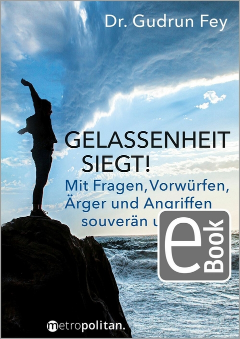 Gelassenheit siegt! - Gudrun Fey
