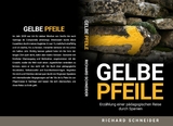 Gelbe Pfeile - Richard Schneider