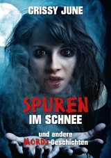 Spuren im Schnee - Crissy June