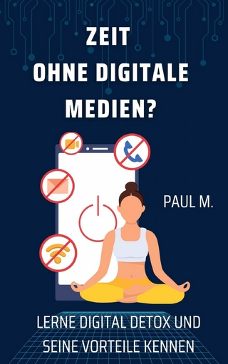 Zeit ohne digitale Medien?