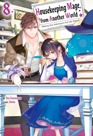 Housekeeping Mage from Another World: Making Your Adventures Feel Like Home! Volume 8