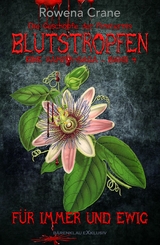 Blutstropfen - Die Gesch&ouml;pfe der Finsternis, Band 4: F&uuml;r immer und ewig - Rowena Crane