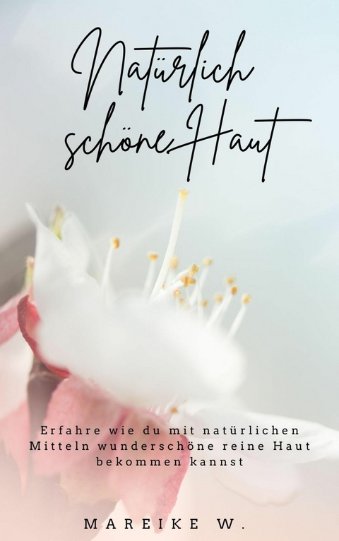 Nat&uuml;rlich sch&ouml;ne Haut - Mareike W.
