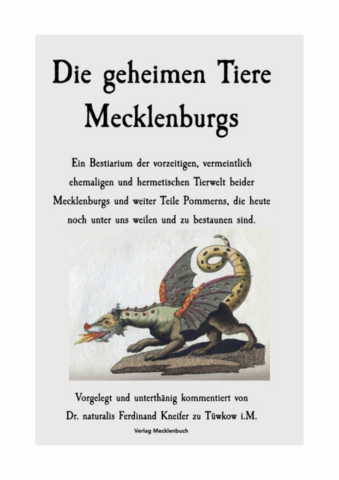 Die geheimen Tiere Mecklenburgs - Dr. naturalis Ferdinand Kneifer