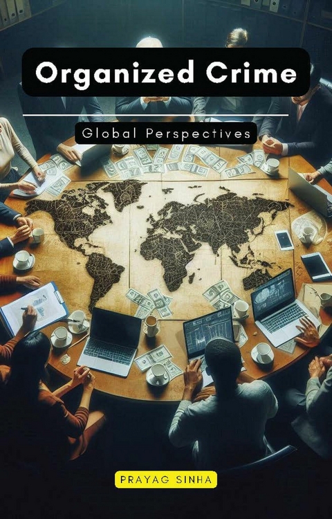 Organized Crime -  Prayag Sinha