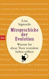 Missgeschicke der Evolution - Lisa Signorile