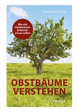 Obstb&auml;ume verstehen - Annekathrin Schmid
