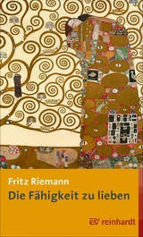 Die F&auml;higkeit zu lieben - Fritz Riemann