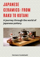 Japanese ceramics: From Raku to Kutani - Hermann Candahashi