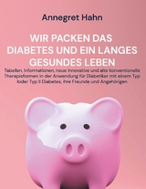 Wir packen das Diabetes und ein langes gesundes Leben - Annegret Hahn