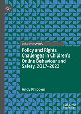 Policy and Rights Challenges in Children&rsquo;s Online Behaviour and Safety, 2017&ndash;2023 -  Andy Phippen