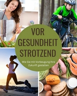 Vor Gesundheit strotzend - Falk Weinfeld