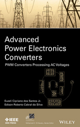 Advanced Power Electronics Converters - Euzeli Dos Santos, Edison R. da Silva