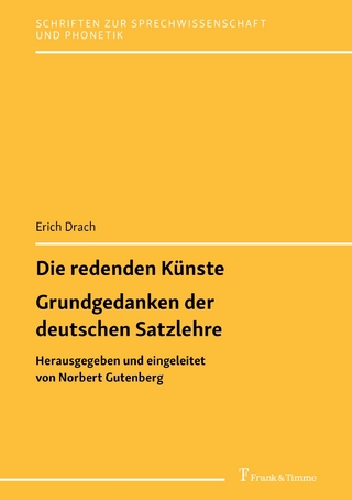 Die redenden Künste / Grundgedanken der deutschen Satzlehre
