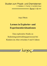 Lernen in Explorier- und Experimentiersituationen - Anja Dhein