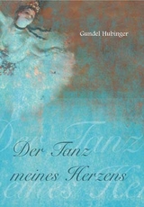 Der Tanz meines Herzens - Gundel Hubinger