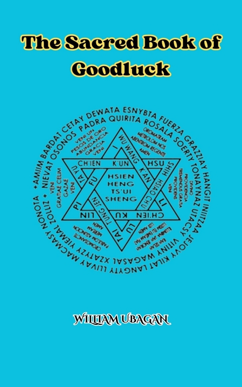 The Sacred Book of Goodluck -  William Ubagan