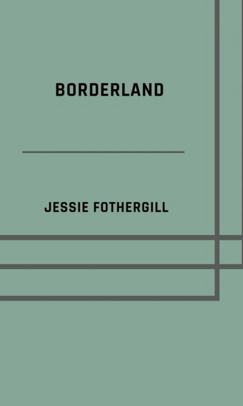 Borderland - Jessie Fothergill