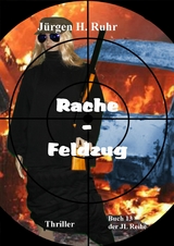 Rache-Feldzug - Jürgen Ruhr