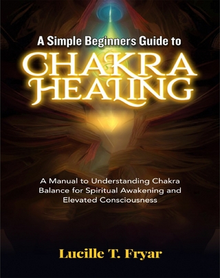 A Simple Beginners Guide to Chakra Healing