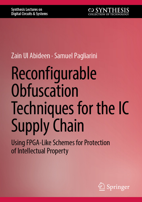 Reconfigurable Obfuscation Techniques for the IC Supply Chain - Zain Ul Abideen, Samuel Pagliarini